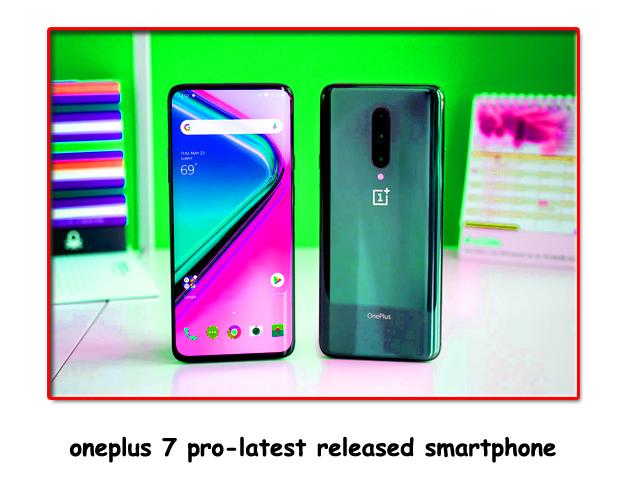 oneplus 7 pro-latest released smartphone